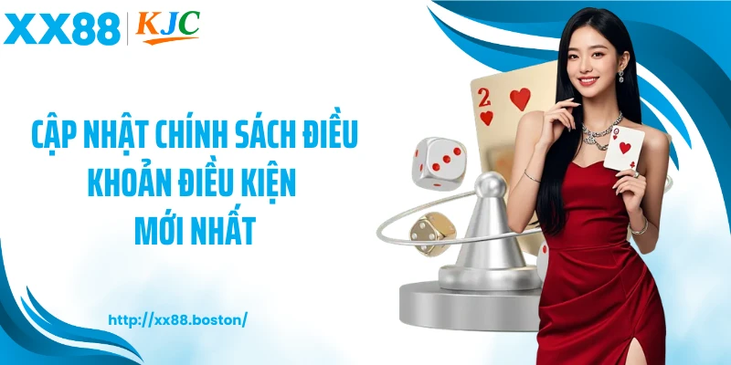 Cập nhật chính sách điều khoản điều kiện mới nhất