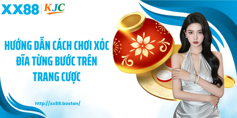 Hướng dẫn cách chơi xóc đĩa từng bước trên trang cược
